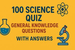 Science Quiz General Knowledge Questions with Answers