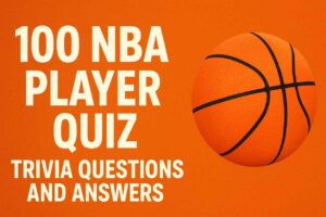 NBA Player Quiz Trivia Questions and Answers
