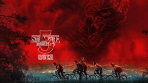 Stranger Things season 5 Quiz